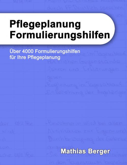 Cover of the book Pflegeplanung Formulierungshilfen by Mathias Berger, Books on Demand