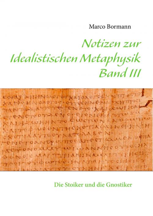 Cover of the book Notizen zur Idealistischen Metaphysik III by Marco Bormann, Books on Demand