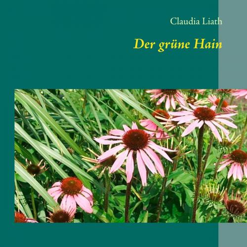 Cover of the book Der grüne Hain by Claudia Liath, Books on Demand