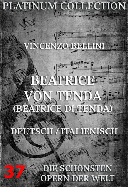 Cover of the book Beatrice von Tenda (Beatrice di Tenda) by Vincenzo Bellini, Felice Romani, Jazzybee Verlag
