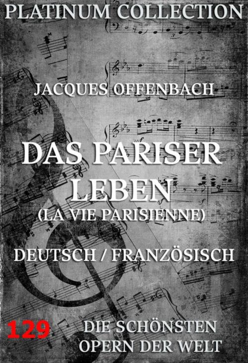 Cover of the book Das Pariser Leben by Jacques Offenbach, Henri Meilhac, Jazzybee Verlag