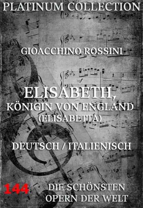 Cover of the book Elisabeth, Königin von England by Gioacchino Rossini, Giovanni Federico Schmidt, Jazzybee Verlag