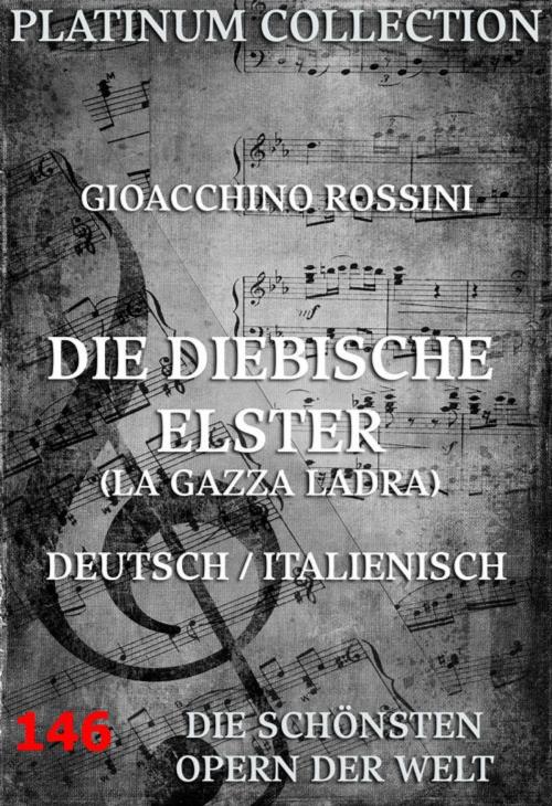 Cover of the book Die diebische Elster by Gioacchino Rossini, Giovanni Gherardini, Jazzybee Verlag