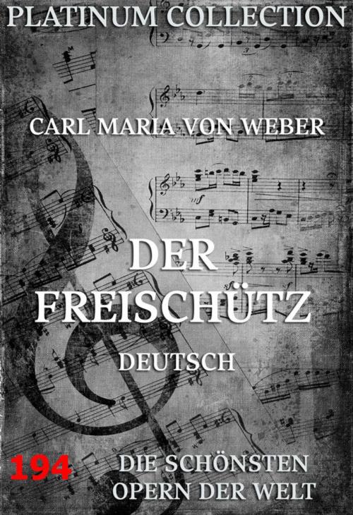 Cover of the book Der Freischütz by Carl Maria von Weber, Johann Friedrich Kind, Jazzybee Verlag