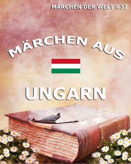 Cover of the book Märchen aus Ungarn by , Jazzybee Verlag