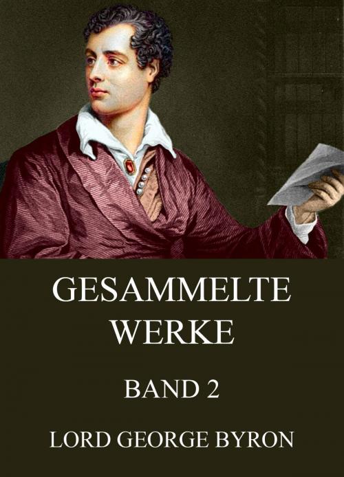 Cover of the book Gesammelte Werke, Band 2 by George Byron, Jazzybee Verlag