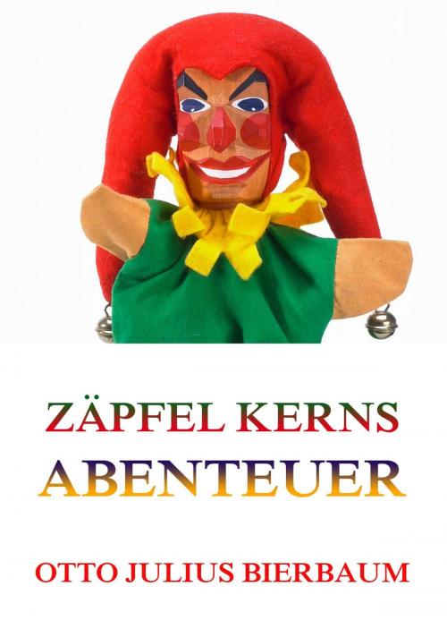 Cover of the book Zäpfel Kerns Abenteuer by Otto Julius Bierbaum, Jazzybee Verlag