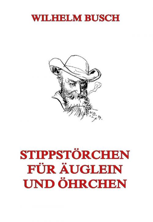 Cover of the book Stippstörchen für Äuglein und Öhrchen by Wilhelm Busch, Jazzybee Verlag
