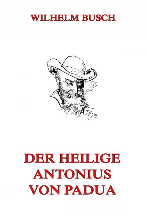 Cover of the book Der Heilige Antonius von Padua by Wilhelm Busch, Jazzybee Verlag