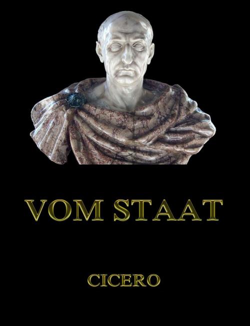Cover of the book Vom Staat by Cicero, Jazzybee Verlag