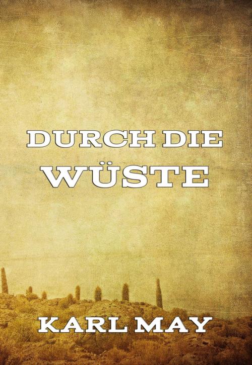 Cover of the book Durch die Wüste by Karl May, Jazzybee Verlag