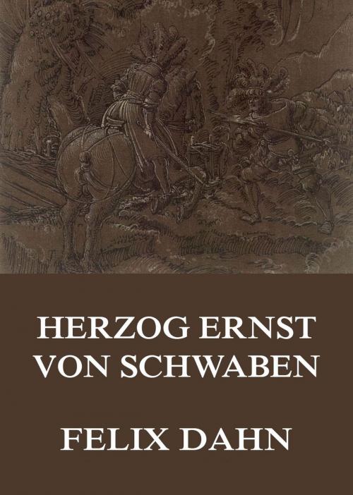 Cover of the book Herzog Ernst von Schwaben by Felix Dahn, Jazzybee Verlag