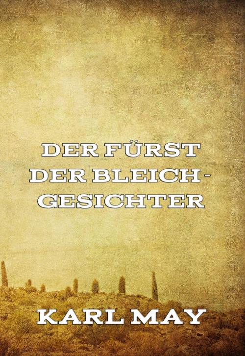 Cover of the book Der Fürst der Bleichgesichter by Karl May, Jazzybee Verlag