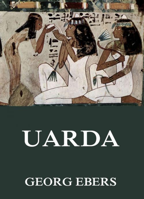 Cover of the book Uarda by Georg Ebers, Jazzybee Verlag