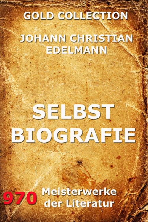 Cover of the book Selbstbiografie by Johann Christian Edelmann, Jazzybee Verlag