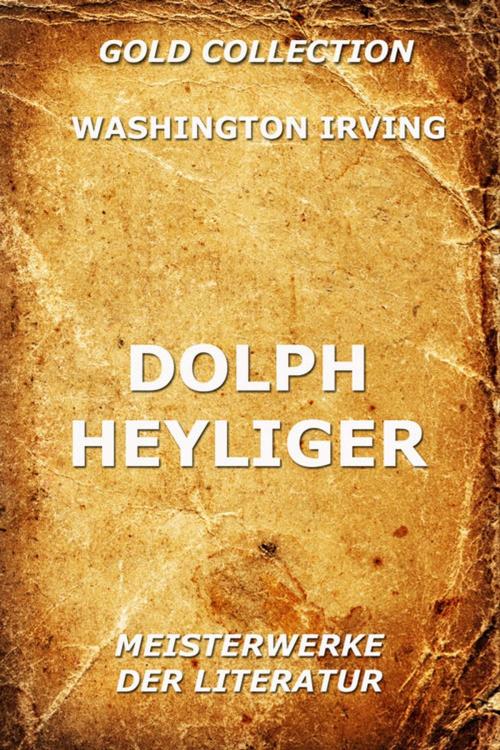Cover of the book Dolph Heyliger by Washington Irving, Jazzybee Verlag
