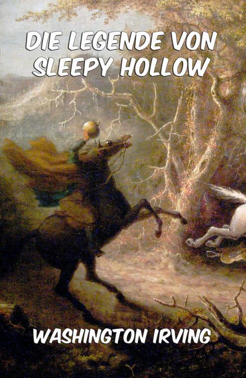 Cover of the book Die Legende von Sleepy Hollow by Washington Irving, Jazzybee Verlag
