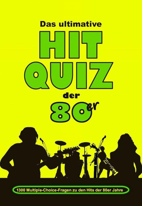 Cover of the book Das ultimative Hit Quiz der 80er by Jürgen Beck, Jazzybee Verlag