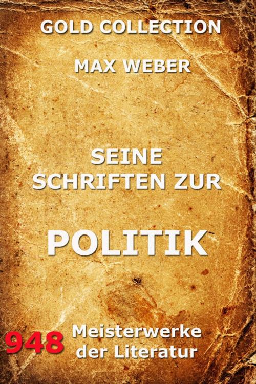Cover of the book Seine Schriften zur Politik by Max Weber, Jazzybee Verlag