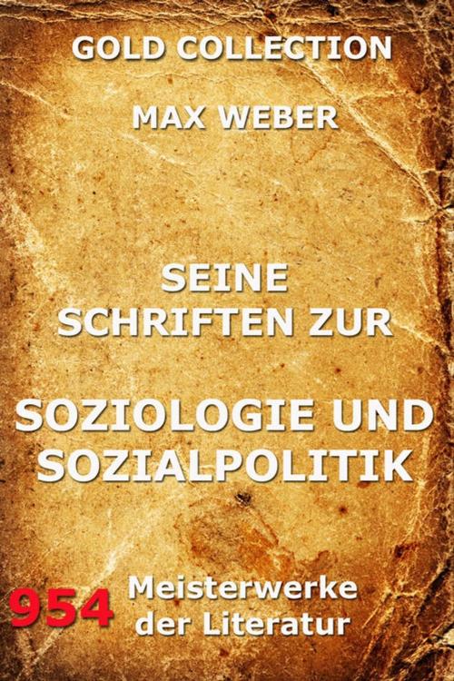 Cover of the book Seine Schriften zur Soziologie und Sozialpolitik by Max Weber, Jazzybee Verlag