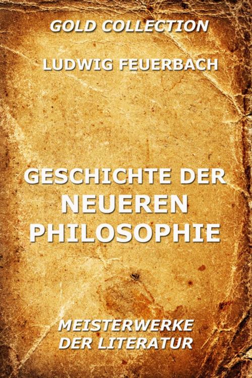 Cover of the book Geschichte der neueren Philosophie by Ludwig Feuerbach, Jazzybee Verlag