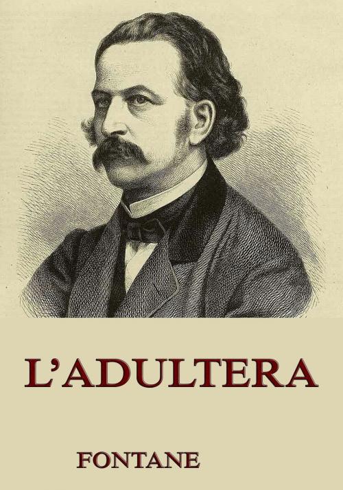 Cover of the book L'Adultera by Theodor Fontane, Jazzybee Verlag