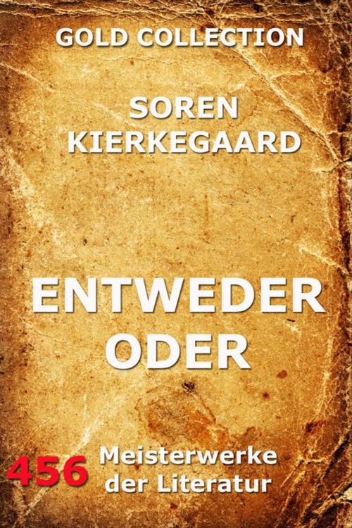 Cover of the book Entweder - Oder by Soren Kierkegaard, Jazzybee Verlag