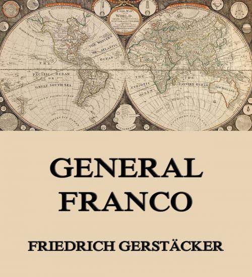 Cover of the book General Franco by Friedrich Gerstäcker, Jazzybee Verlag