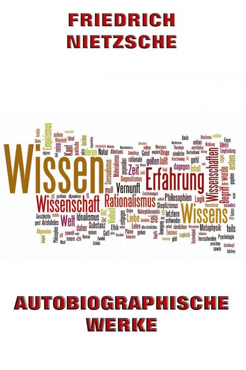 Cover of the book Autobiographische Werke by Friedrich Nietzsche, Jazzybee Verlag