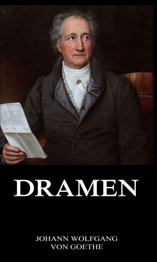 Cover of the book Dramen by Johann Wolfgang von Goethe, Jazzybee Verlag