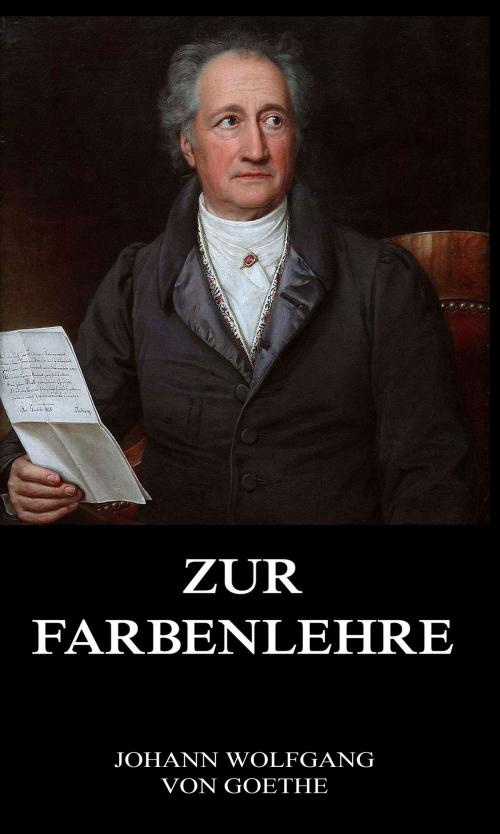 Cover of the book Zur Farbenlehre by Johann Wolfgang von Goethe, Jazzybee Verlag