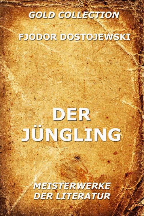 Cover of the book Der Jüngling by Fjodor Dostojewski, Jazzybee Verlag