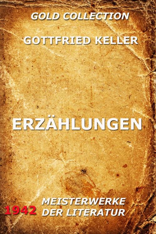Cover of the book Erzählungen by Gottfried Keller, Jazzybee Verlag