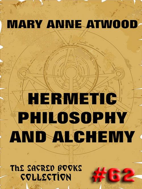 Cover of the book Hermetic Philosophy and Alchemy by Mary Anne Atwood, Jazzybee Verlag