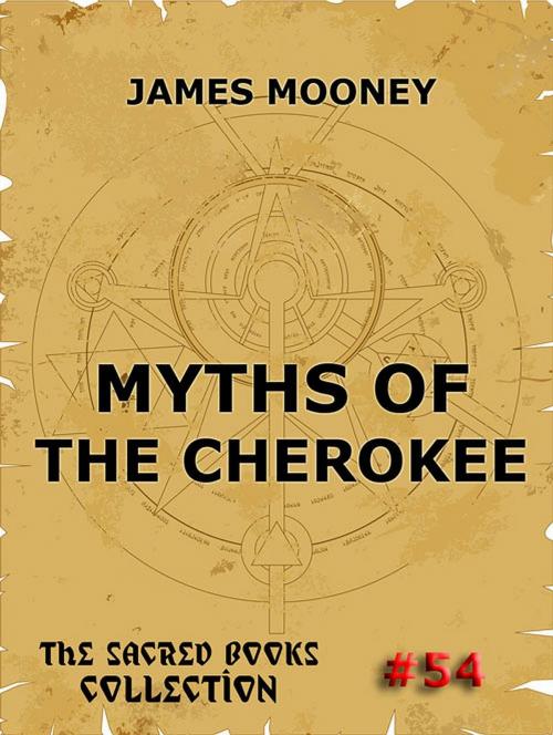 Cover of the book Myths of the Cherokee by James Mooney, Jazzybee Verlag