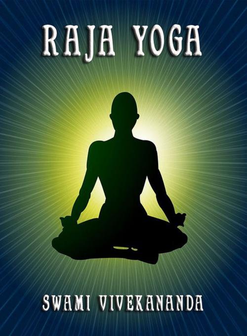 Cover of the book Raja Yoga by Swami Vivekananda, Jazzybee Verlag