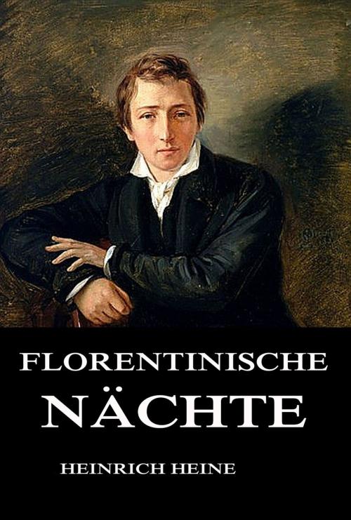 Cover of the book Florentinische Nächte by Heinrich Heine, Jazzybee Verlag