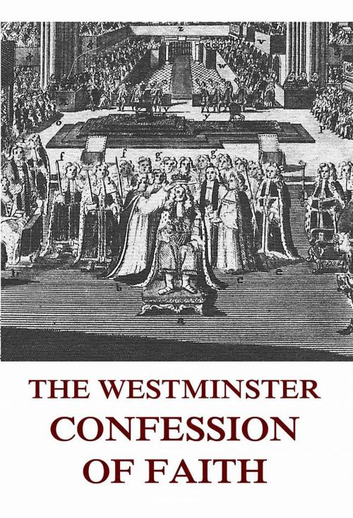 Cover of the book The Westminster Confession Of Faith by Johann Peter Kirsch, Jazzybee Verlag