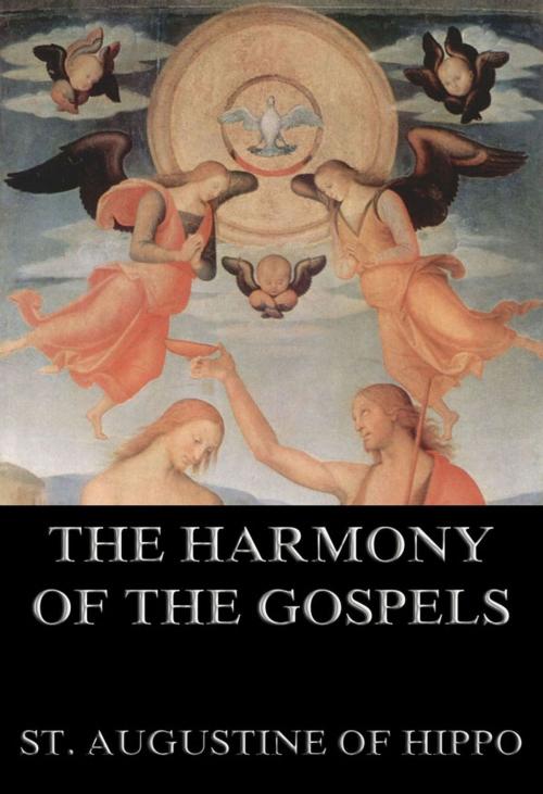 Cover of the book The Harmony Of The Gospels by St. Augustine of Hippo, Jazzybee Verlag