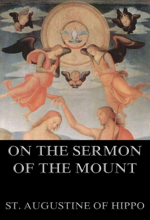 Cover of the book On the Sermon On The Mount by St. Augustine of Hippo, Jazzybee Verlag