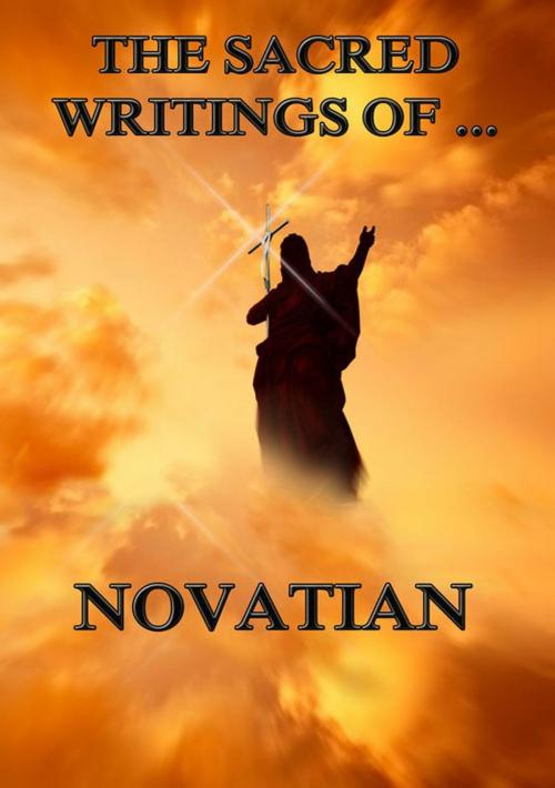 Cover of the book The Sacred Writings of Novatian by Novatian, Jazzybee Verlag