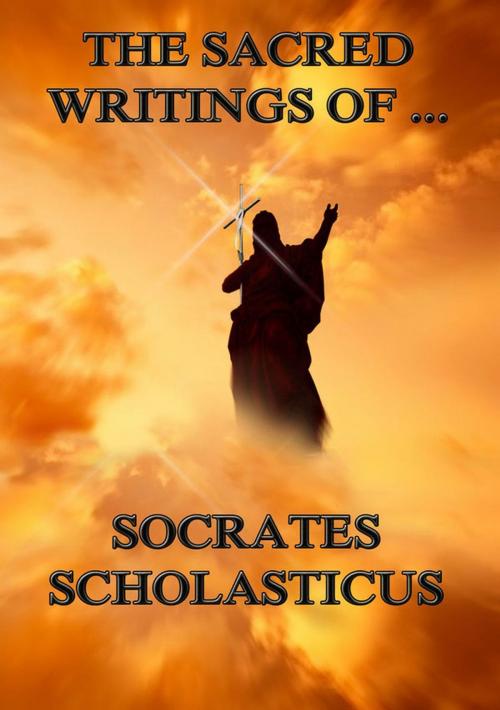 Cover of the book The Sacred Writings of Socrates Scholasticus by Socrates Scholasticus, Jazzybee Verlag