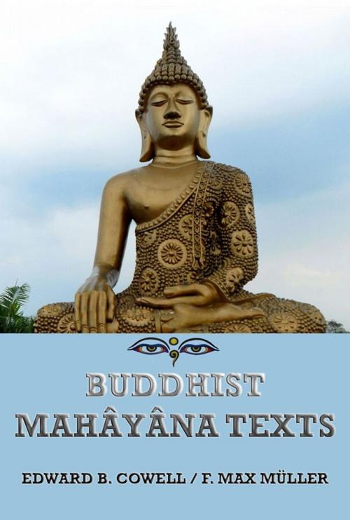 Cover of the book Buddhist Mahâyâna Texts by Edward Byles Cowell, Friedrich Max Müller, Jazzybee Verlag