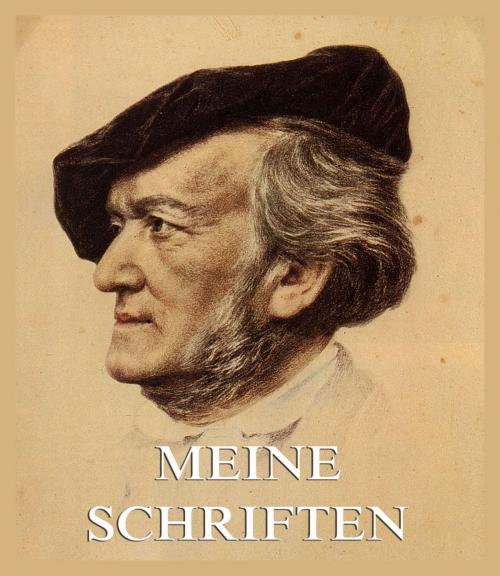 Cover of the book Meine Schriften by Richard Wagner, Jazzybee Verlag