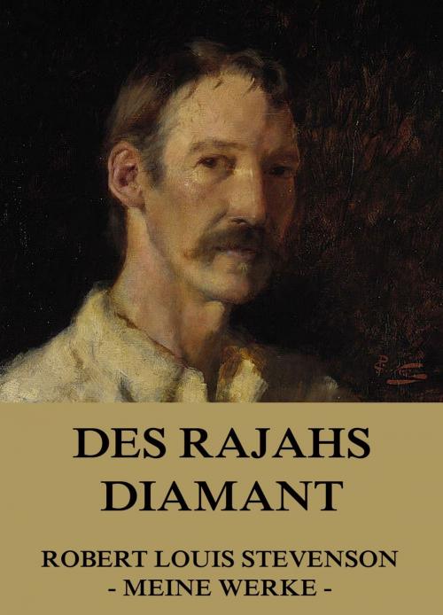 Cover of the book Des Rajahs Diamant by Robert Louis Stevenson, Jazzybee Verlag