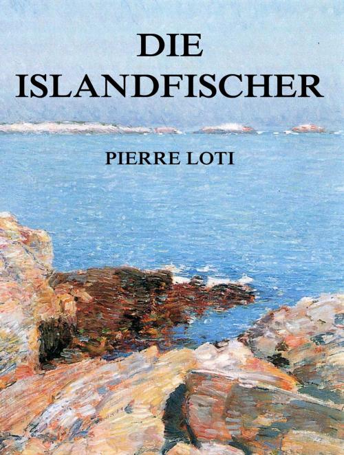 Cover of the book Die Islandfischer by Pierre Loti, Jazzybee Verlag