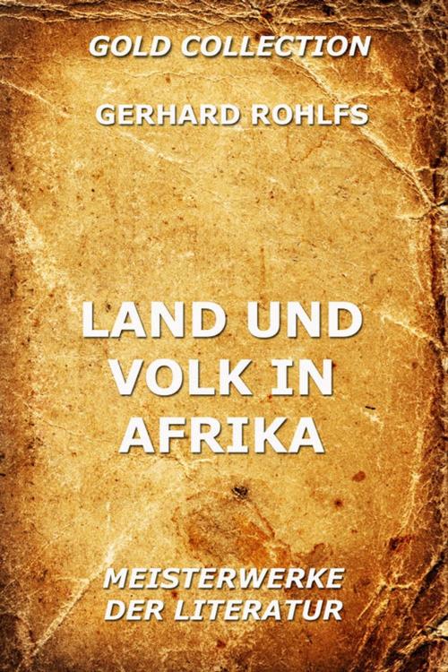 Cover of the book Land und Volk in Afrika by Gerhard Rohlfs, Jazzybee Verlag