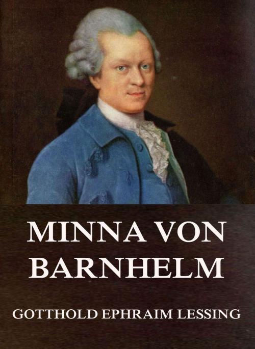 Cover of the book Minna von Barnhelm by Gotthold Ephraim Lessing, Jazzybee Verlag