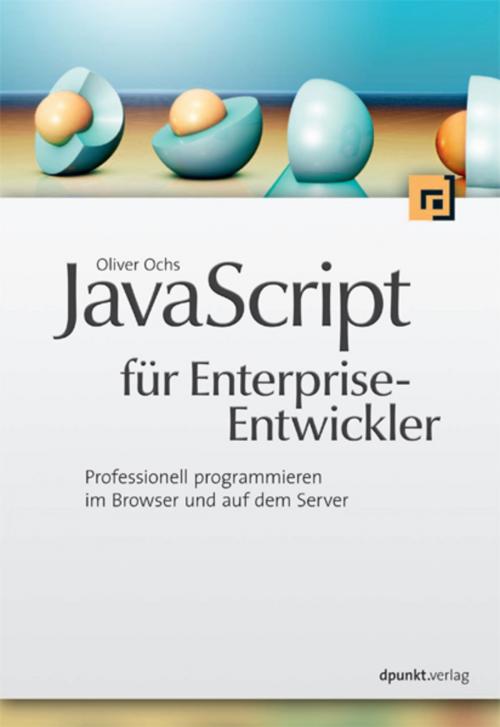 Cover of the book JavaScript für Enterprise-Entwickler by Oliver Ochs, dpunkt.verlag