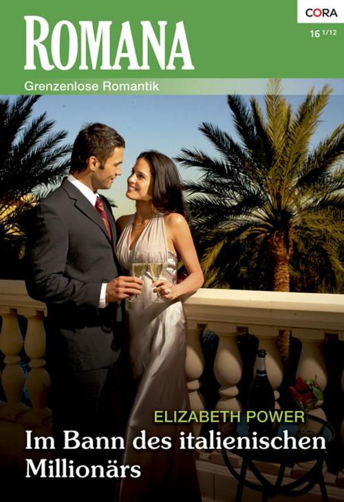 Cover of the book Im Bann des italienischen Millionärs by Elizabeth Power, CORA Verlag